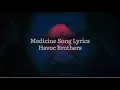 Medicine Song Lyrics_Havoc Brothers