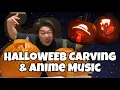 HalloWEEB Carving Anime Music FULL Version