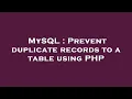 MySQL Prevent duplicate records to a table using PHP