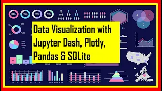 Data Visualization with Jupyter Dash Plotly Pandas SQLite