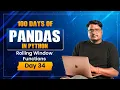 Day 34 Rolling Window in Pandas Moving Average Rolling Mean Sum Std Data Analysis Hindi