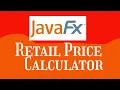 14 01 Retail price calculator JavaFX Starting Out With Java