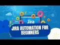 Jira Cloud Automation Rules for Beginners