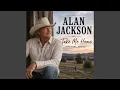Alan Jackson Take Me Home