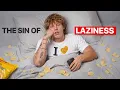 The Deadly Sin of Laziness EP 199