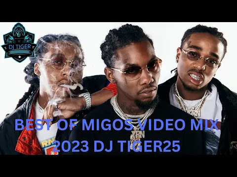 Download MP3 BEST OF MIGOS VIDEO MIX 2023 DJ TIGER25