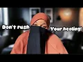 Download Lagu You Don’t Have to Rush Your Healing — Allah Works in Layers, Not Deadlines