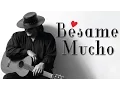 Download Lagu Bésame Mucho - Spanish Guitar