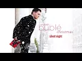 Download Lagu Michael Bublé - Silent Night [Official HD]
