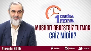 Mushafı abdestsiz tutmak caiz midir?