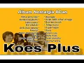 Koes Plus | Tembang lagu kenangan masa muda dulu