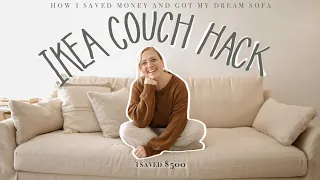 HOW WE SAVED MONEY AT IKEA AND GOT OUR DREAM SOFA ikea hack couch tips