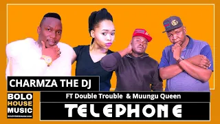 charmza the dj telephone ft double trouble and muungu queen offical audio 