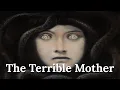 Lagu Is the Terrible Mother Archetype Possessing Modern Man?