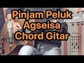 Download Lagu Pinjam Peluk - Agseisa | Tutorial Chord \u0026 Kunci Gitar