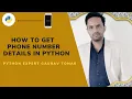 How to Get Phone Number Details Using Python Practical Implementation