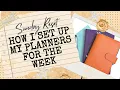 Weekly Planner Reset How I Prep My Planners for the Week Plan With Me