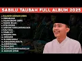 SABILU TAUBAH FULL ALBUM 2025 || SHOLAWAT FULL ALBUM TERBARU 2025