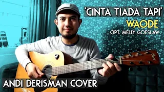 Download CINTA TANPA TAPI - WAODE POP ACADEMY Cipt. Melly Goeslaw | ANDi DERISMAN COVER MP3