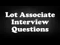 Lot Associate Interview Questions