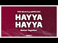 Download Lagu Hayya Hayya (Better Together) [Lyrics] - Trinidad Cardona, Davido, Aisha [FIFA World Cup 2022 Song]