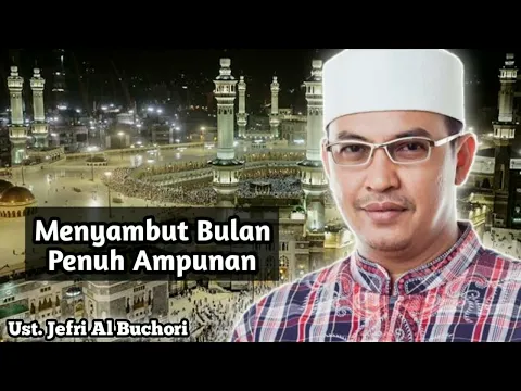 Download MP3 mengenang Alm. Ust Jefri Al Buchori || ceramah menyambut Bulan Ramadhan