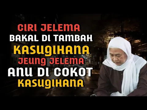 Download MP3 Ciri Jalma Anu Di Tambah Jeung Di Cokot Kasugihana|| Abuya Kh Uci Turtusi Cilongok