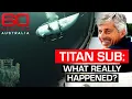 Download Lagu Titan sub tragedy: Who is to blame for the implosion? | 60 Minutes Australia