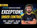 Python Exception Handling Explained Multiple Except Else Finally Raise Python Full Course