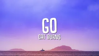 Cat Burns Go Lyrics 