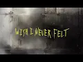 Nate Smith - Wish I Never Felt (Official Audio)