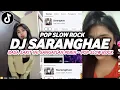 Download Lagu DJ SARANGHAE - ADISTA VERSI POP SLOW ROCK | RASA SAKIT INI SANGATLAH PERIH VIRAL TERBARU 2025