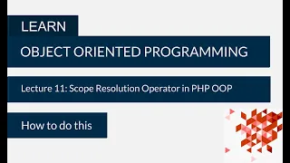 Scope Resolution Operator in PHP OOP PHP OOP Lecture 11 How to do this