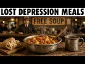 25 FORGOTTEN Soup Kitchen Meals That Fed America During the Great Depression