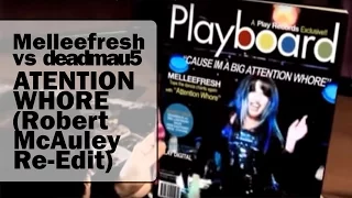 Download Melleefresh vs. deadmau5 - Attention Whore (Robert McAuley Re-Edit) MP3