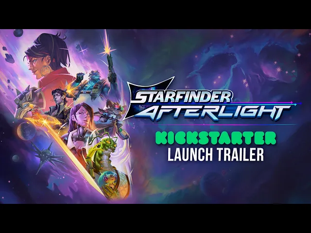Starfinder: Afterlight - Kickstarter Trailer