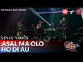 Lagu Style Voice - Asal Ma Olo Ho Di Au (Official Live Music)
