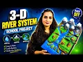 3D River System School Project Easy DIY Model PART-1