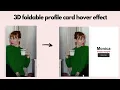 3D foldable profile card hover effect CSS 3D animation tutorial