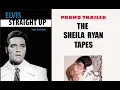 Promo Trailer - THE SHEILA RYAN TAPES Elvis-Straight Up