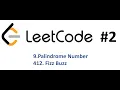 Python LeetCode Problems 9 Palindrome Number 412 Fizz Buzz