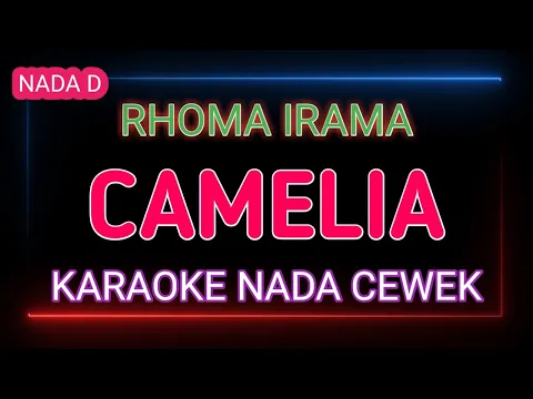 Download MP3 CAMELIA - RHOMA IRAMA - Karaoke Nada Cewek