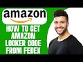 How To Get Amazon Locker Code From FedEx 2025 STEP BY STEP