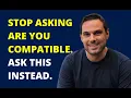 Compatibility Is the Wrong Question Here s What to Ask Instead