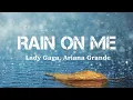 Lagu Lady Gaga, Ariana Grande - RAIN ON ME (Lyrics)