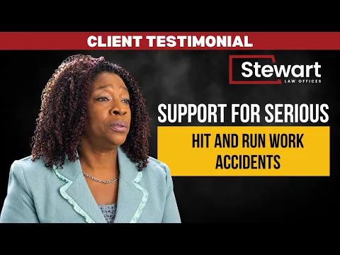 Client Testimonial | Hit-and-Run Work Accident | Stewart Law Offices
