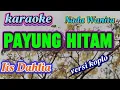 Download Lagu Payung Hitam(Iis Dahlia) #karaoke  dangdut koplo Nada Wanita music by: Ndang GT Chanel