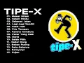 Lagu TIPE X FULL ALBUM TOP HITS 2000 AN, MUSIK TANPA IKLAN MENEMANI WAKTU KERJA DAN SANTAI