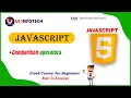 JavaScript Comparison Operators How They Work and When to Use Them JavaScript Crash course