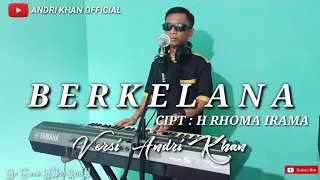 Download BERKELANA VERSI ANDRI KHAN MP3